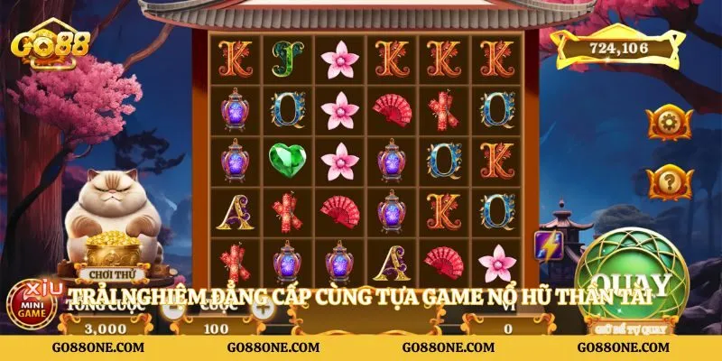 Trải nghiệm đẳng cấp cùng tựa game nổ hũ thần tài